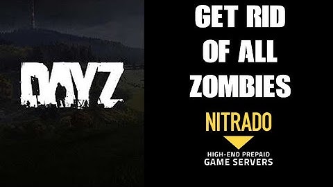 How To Remove, Delete, Edit All Zombies & Zombie Events From DayZ Nitrado Private Server Xbox Ps4 PC