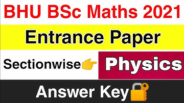 BHU B.Sc Maths Physics answer key|| by Hemant Sir (IIT BHU)