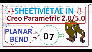 Creo Tutorial for Beginners 7. Planar bend in Creo 5.0 sheetmetal Part modeling in Hindi /English