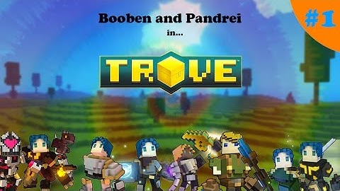 TROVE: Better than Cube World (I Promise)