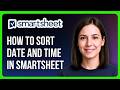How To Sort Date And Time In Smartsheet