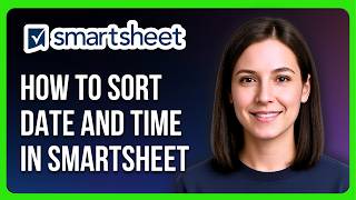 How To Sort Date And Time In Smartsheet