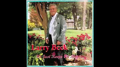 Larry Beck - I Know Who Holds Tomorrow