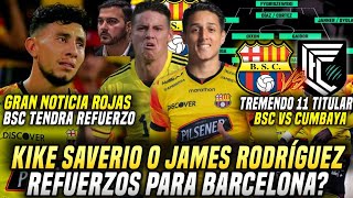 KIKE SAVERIO o JAMES RODRÍGUEZ NUEVO REFUERZO BARCELONA? JOAO ROJAS TENDRÁ REEMPLAZO! 11 TITULAR BSC