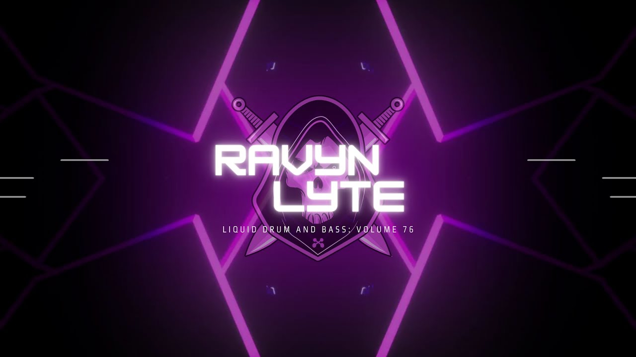 Ravyn Lyte Liquid & Drum Bass: Volume 76