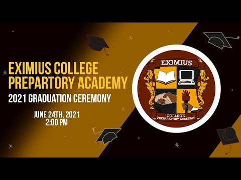 Eximius College Preparatory Academy Commencement Ceremony 2021