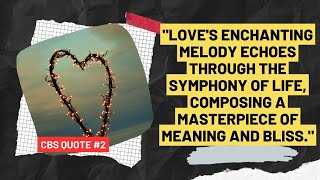 💖 Love's Melodic Symphony: Weaving Meaning and Magic into Life's Harmonious Tapestry 🎶