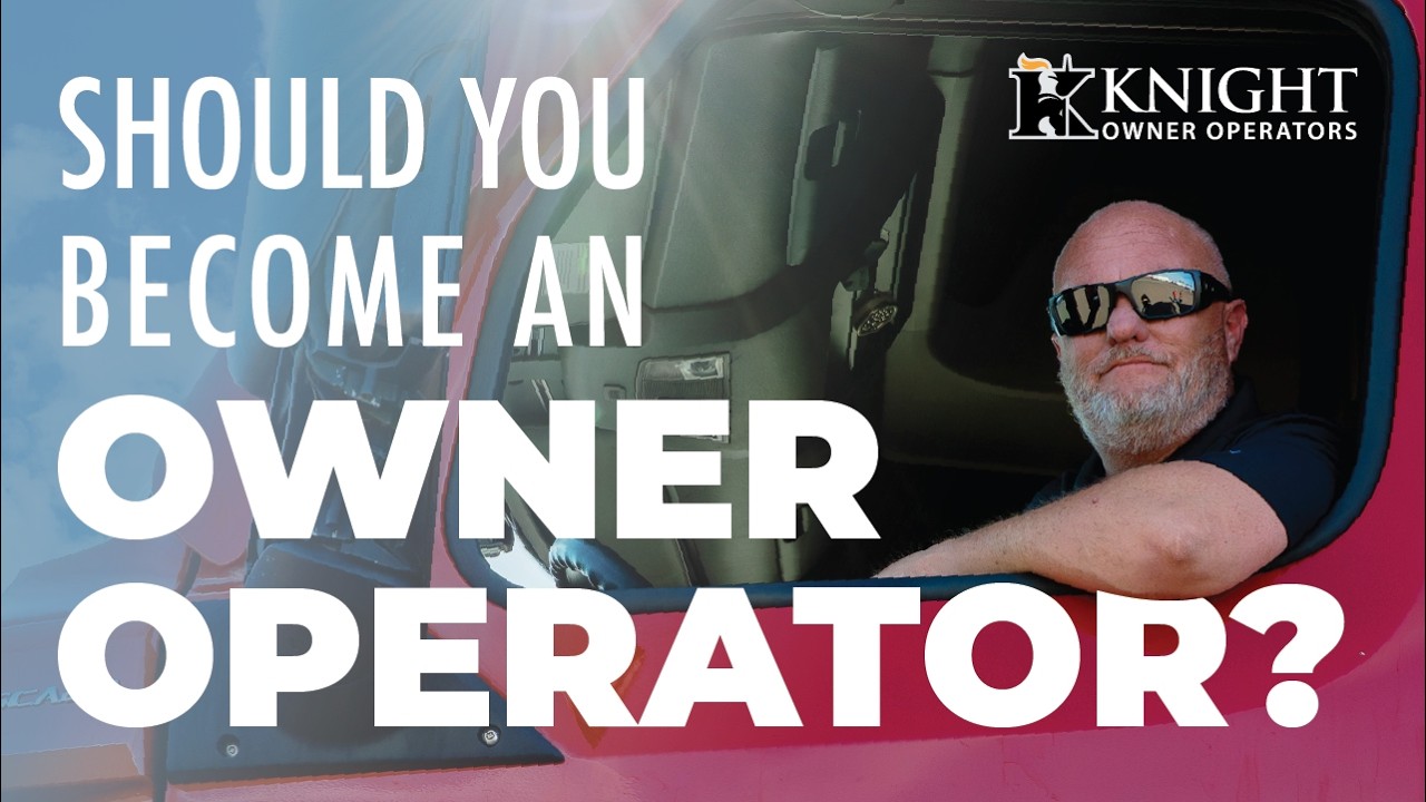 How to Own Your Own Truck | Owner Operators at Knight Transportation ...