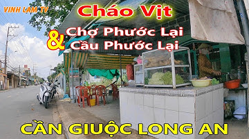 Cháo Vịt Chợ Phước Lại và Bến Phà Phước Lại Cần Giuộc Ven Sài Gòn