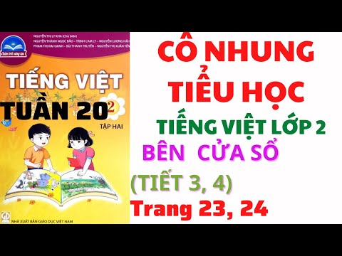 Video Tiếng Việt lớp 2 | Tuần 20 | Bên cửa sổ | Tiết 3, 4 |... - youtube