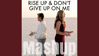 Rise Up & Don't Give Up on Me (feat. Lyza Bull)