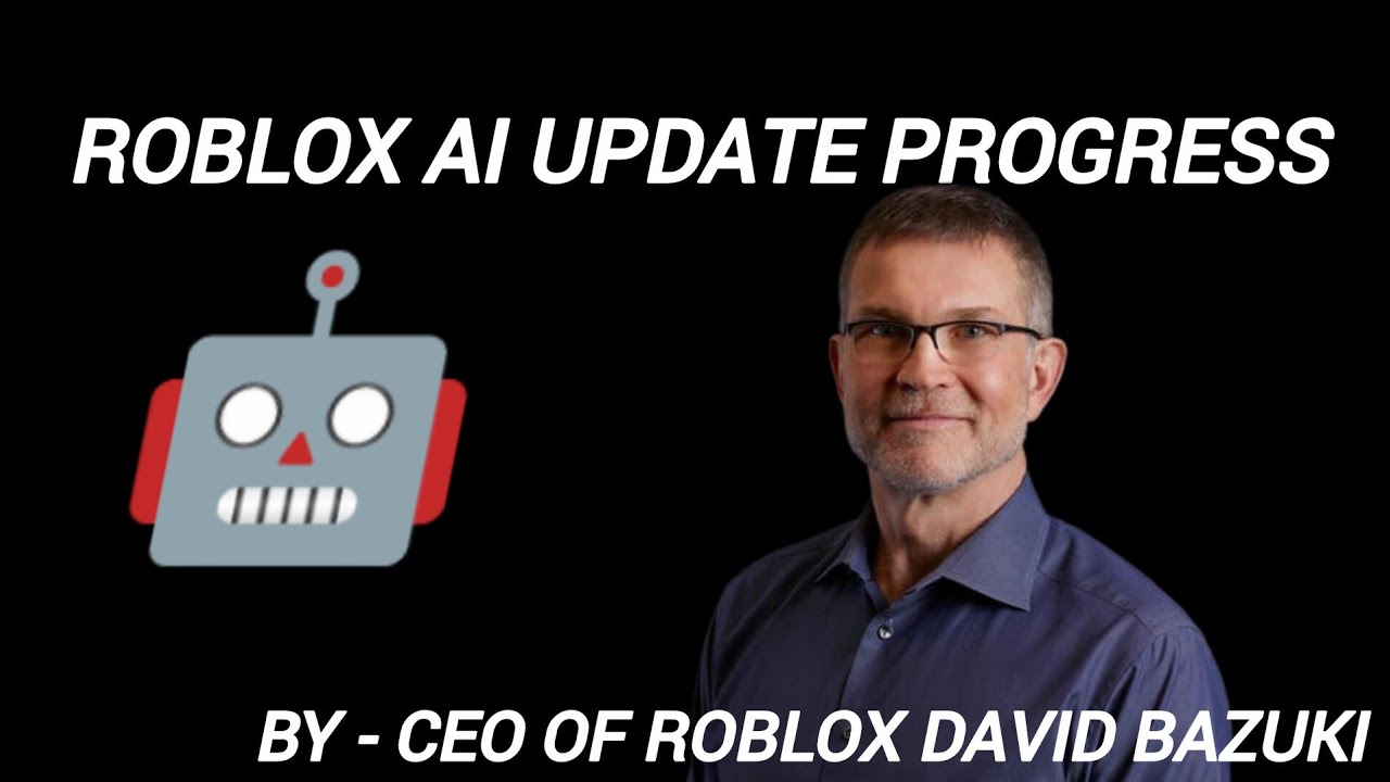 Roblox AI Update Progress - By David Bazuki