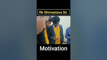 Rk Shrivastava Sir Motivation || Respect || Maths Guru #mathematicsguru #respect #motivation #maths