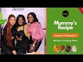 Ahinke S Cooking Show Mummy S Recipe I S2 EP 3