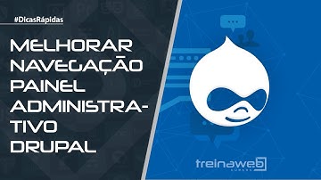 Melhorar navegação painel administrativo Drupal 🚀🚀