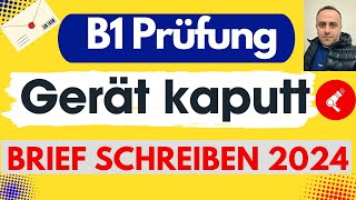 B1 Prüfung / Brief schreiben 2024 / Gerät kaputt