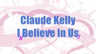 Watch Claude Kelly I Believe In Us video