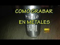 Como grabar metales / electrograbado