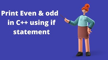 How to Print Even and Odd Numbers in C++ Using If Statement | C++ Tutorial for Beginners