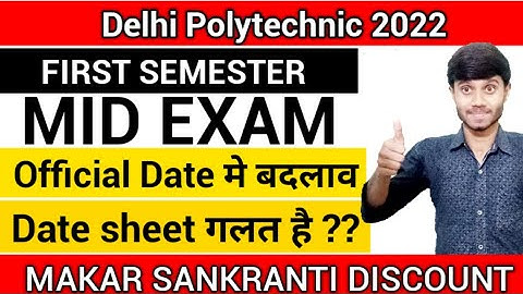 Delhi Polytechnic 2022 : 1st Semester Mid Exam | Official Date बदल गया | Date sheet गलत है?