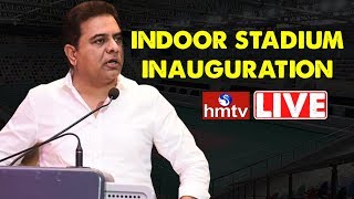 KTR Live | Minister KTR Inaugurates Indoor Stadium LIVE | Hyderabad | hmtv