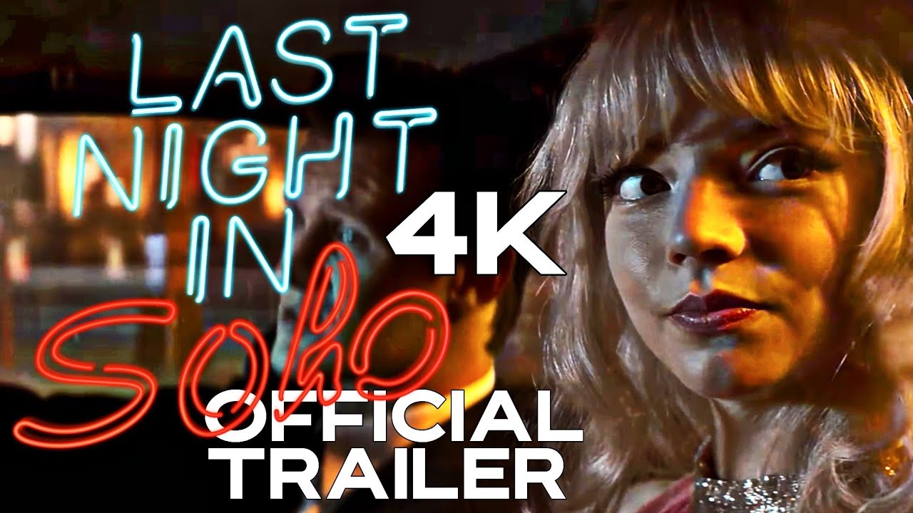Last Night in Soho | Official Trailer | 4K | 2021 | Horror-Drama - YouTube