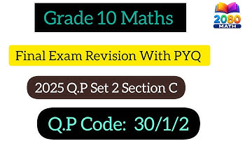 Grade 10 CBSE Maths Final Exam Revision With PYQ 2025 Set 2(30/1/2)  Section -C