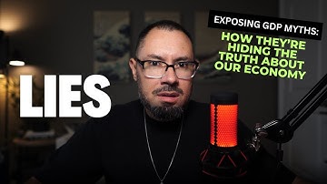 Exposing the GDP Myth: How Lies and Manipulation Are Hiding the Truth About Our Economy