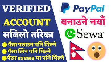 How to Create Verified PayPal Account in Nepal | Send & Receive Money | Send PayPal To eSewa In 2021