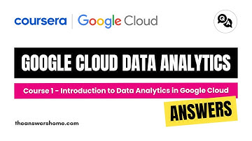 Introduction to Data Analytics in Google Cloud Coursera Answers || theanswershome