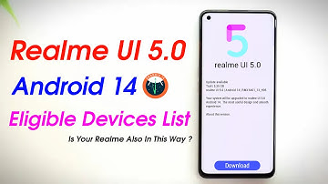 Realme UI 5.0 Android 14: Find Out Which Devices Are Eligible!