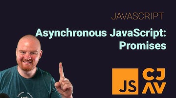 Asynchronous JavaScript 2 of 3: JavaScript Promises