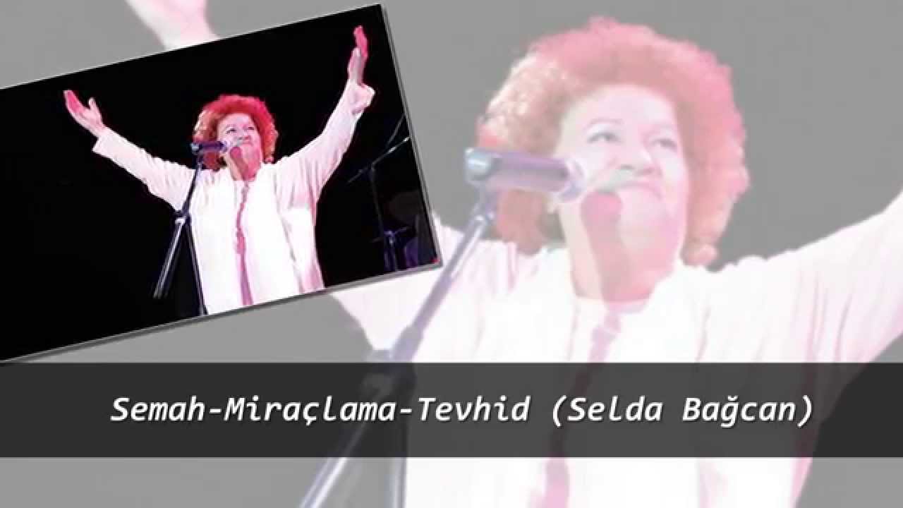 semah miraclama ve tevhid selda bagcan youtube