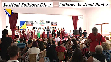 PART 2 FOLKLORE FESTIVAL IN BOSNIA | FESTIVAL FOLKLORA I SEVDAHA U  MIRICINI 2019