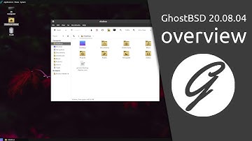 GhostBSD 20.08.04 overview | A simple, elegant desktop BSD Operating System.
