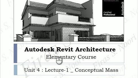 Revit Architecture _ Unit 4 _ Lec 1 _ Conceptual Mass