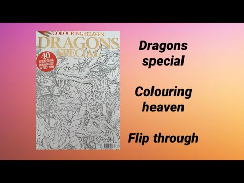 Dragons Special By Colouring Heaven Flip Through Youtube
