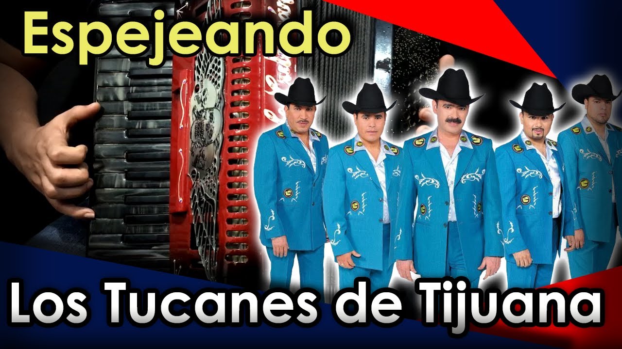 Espejeando Los Tucanes de Tijuana Acordeón de Teclas / Piano