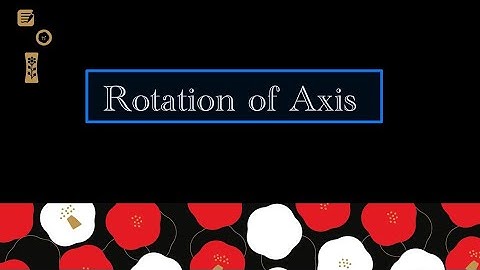 Rotation of Axis : Coordinate Geometry