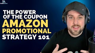The Power Of The Coupon  Amazon Promotional Strategy 101