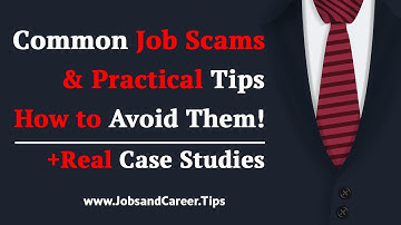 Common Job Scams & Practical Tips How to Avoid Them!