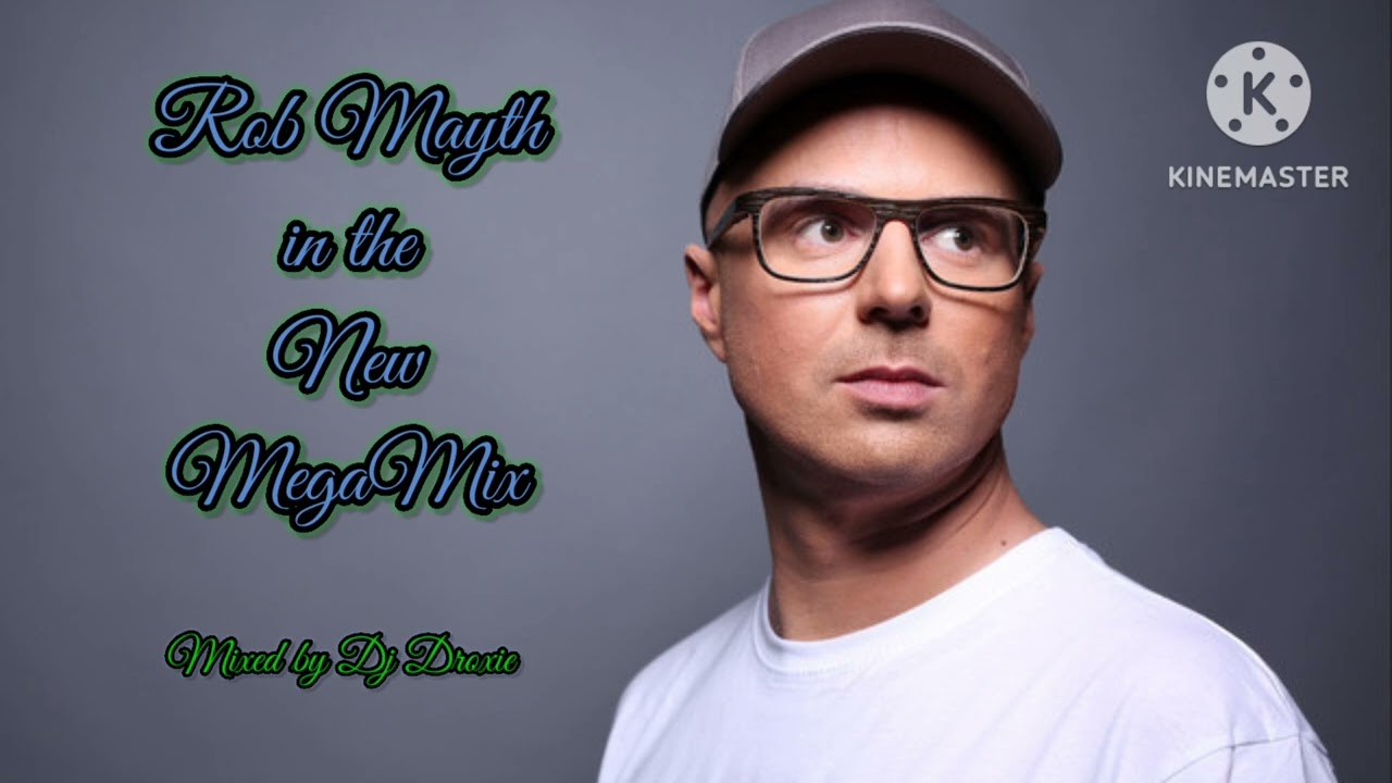 Special Mix 2025: Rob Mayth in the New MegaMix (Mixed by Dj Droxie)