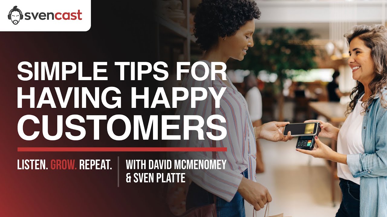 How to make your customer feel special | Svencast with David McMenomey 4/4
