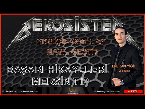 YKS İÇİN SON 1 AY NASIL GEÇTİ I MERSİN TIP I BEKOSİSTEM BAŞARI HİKAYELERİ