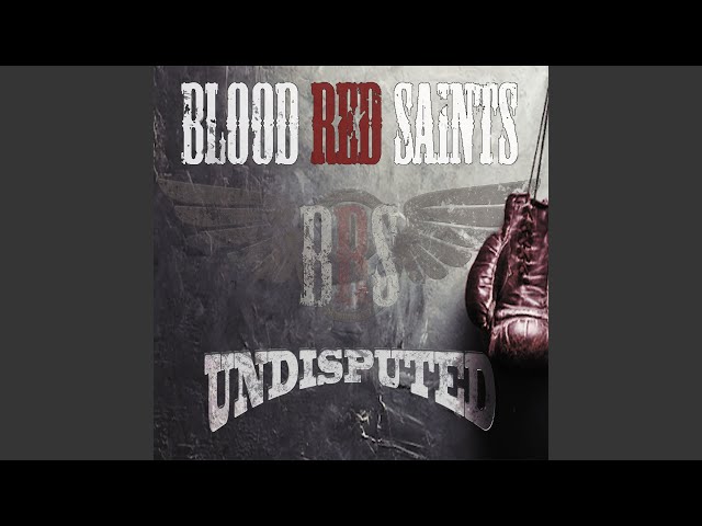 Blood Red Saints - Undisputed