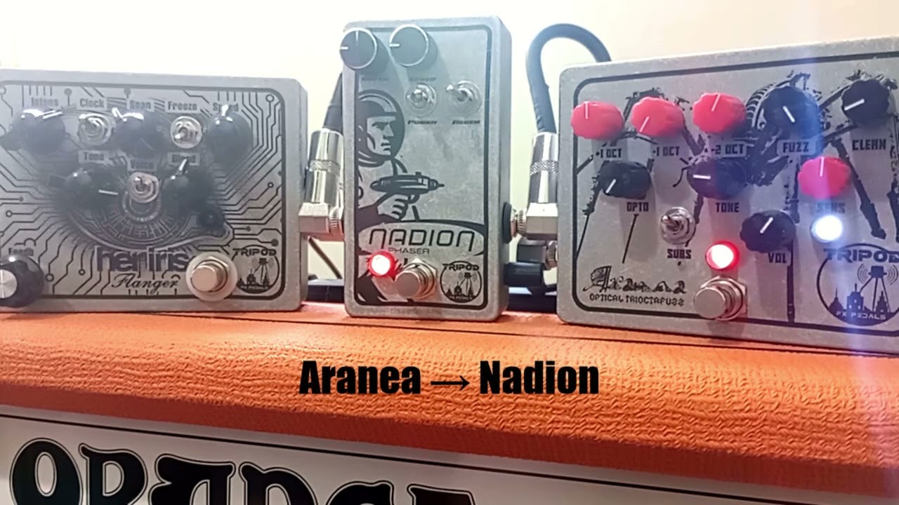Aranea TriOctaFuzz + Nadion Phaser + Her Iris Flanger = peso psicodélico espacial!!!