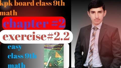 kpk board 9 class math unit 2 real and complex number exercise 2.2 question no 1,2,3&4