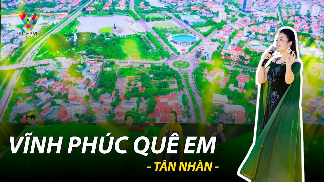 Vĩnh Phúc quê em - Nhạc: Đinh Văn Bình - Biểu diễn: Ca sĩ Tân Nhàn và Vũ đoàn Lavender