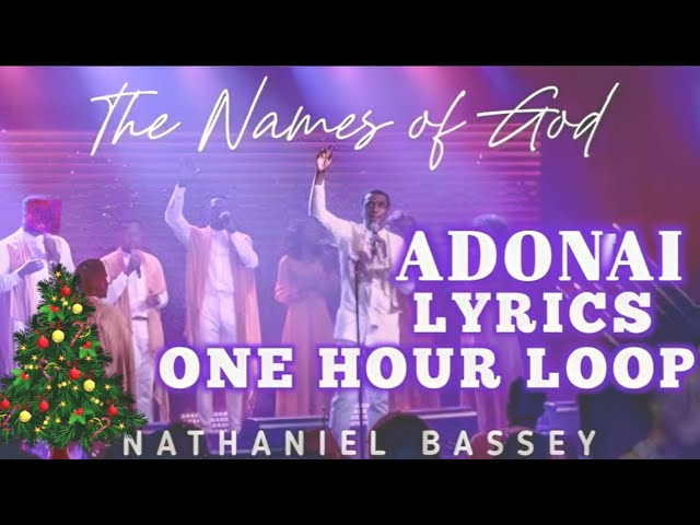 (One Hour Loop) Adonai - Nathaniel Bassey class=