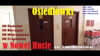 Osiedlówki w Nowej Hucie cz.3  Windy osiedlowe ZREMB modernizacje Liftex Interlift Kraków Nowa Huta